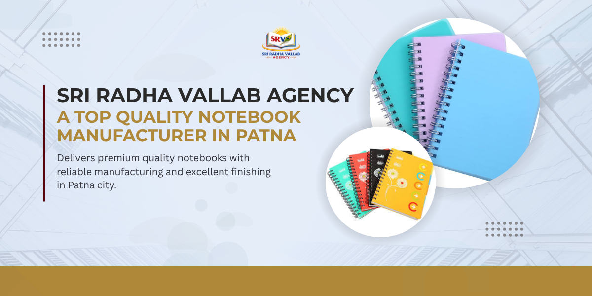 Sri Radha Vallab Agency  A Top Notebook Manufacturer in Patna
